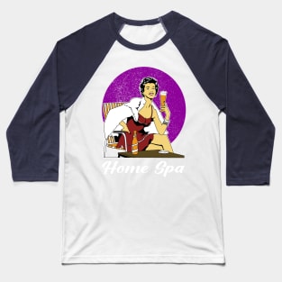 Home Spa, Beer, Day off, Strong woman, Pop art Baseball T-Shirt